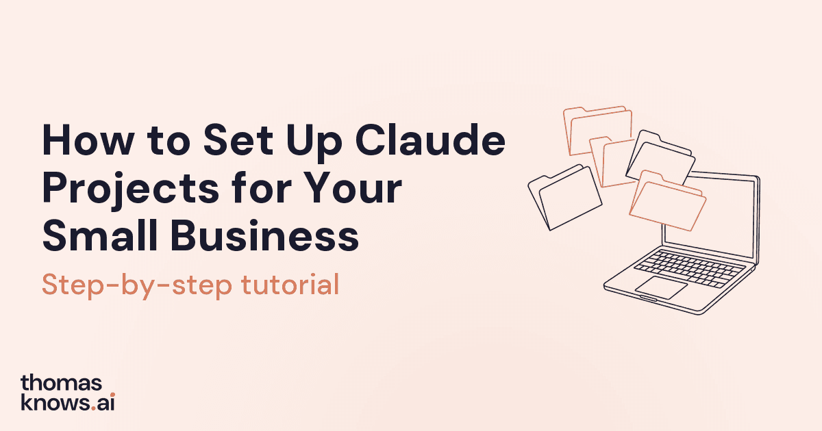 How to Set Up Claude Projects for Your Small Business - Step by Step Tutorial by thomasknows.ai