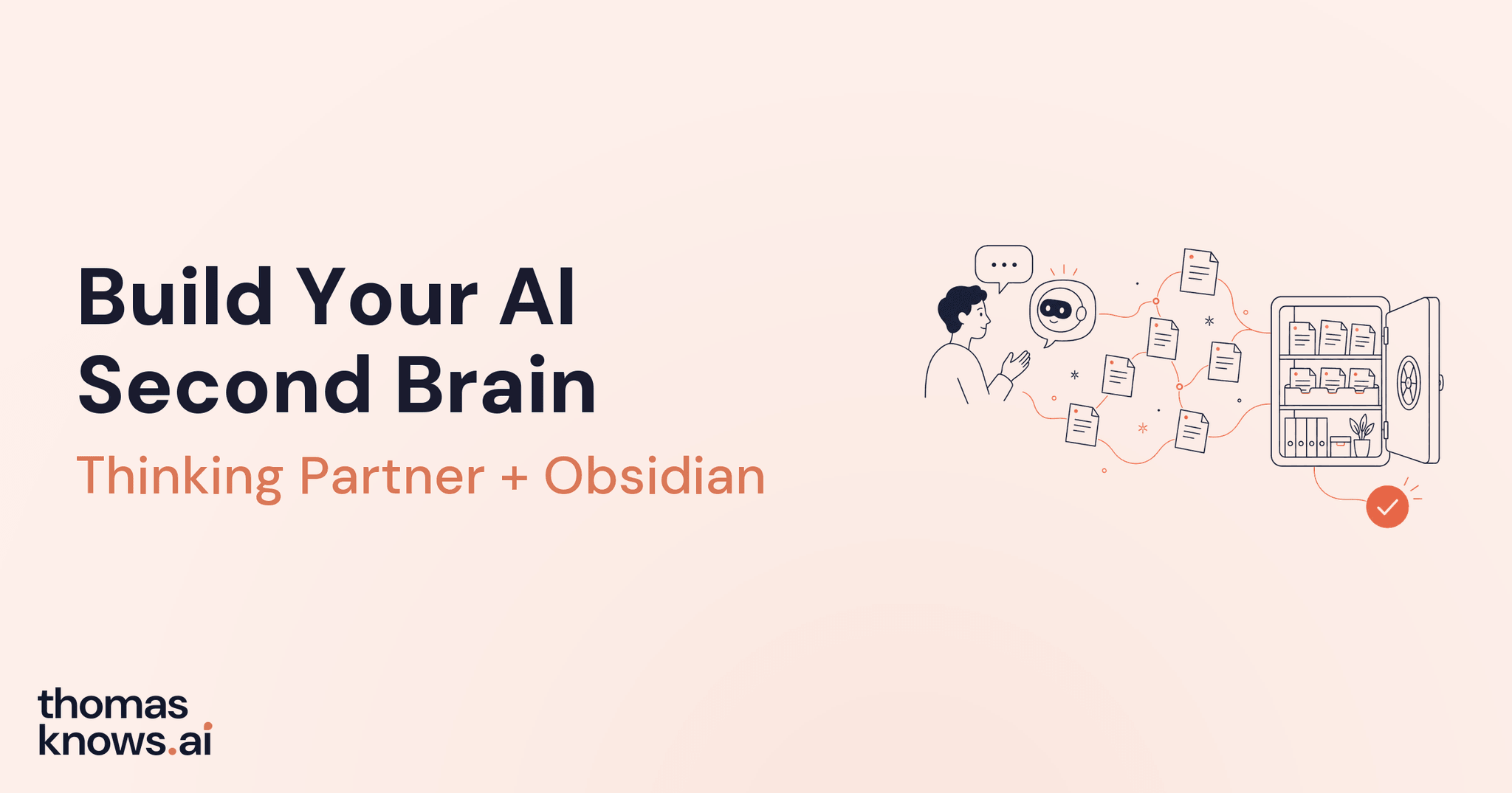 Build Your AI Second Brain with Thinking Partner and Obsidian, illustrated as connected notes flowing into an organized knowledge vault