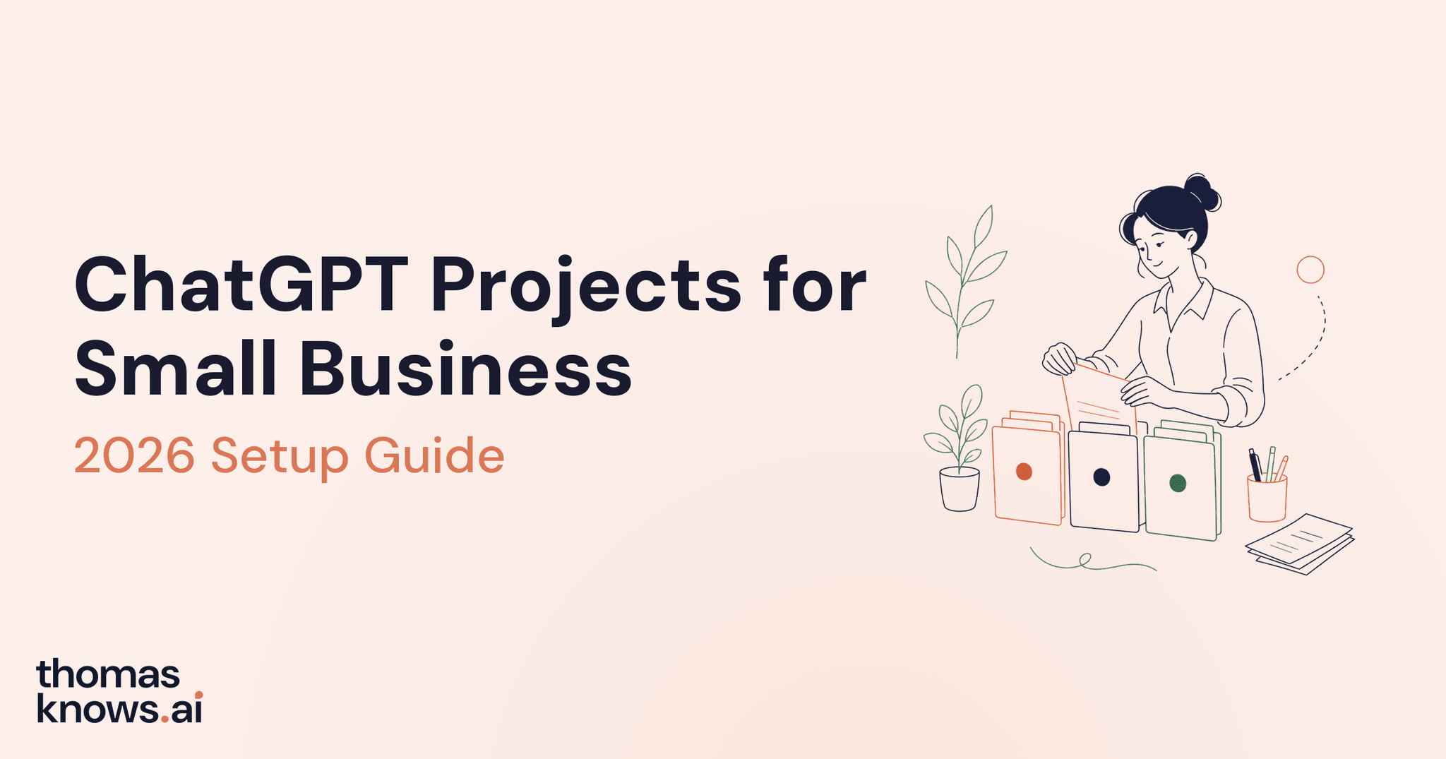 ChatGPT Projects guide for small business owners with organized files, instructions, and conversations