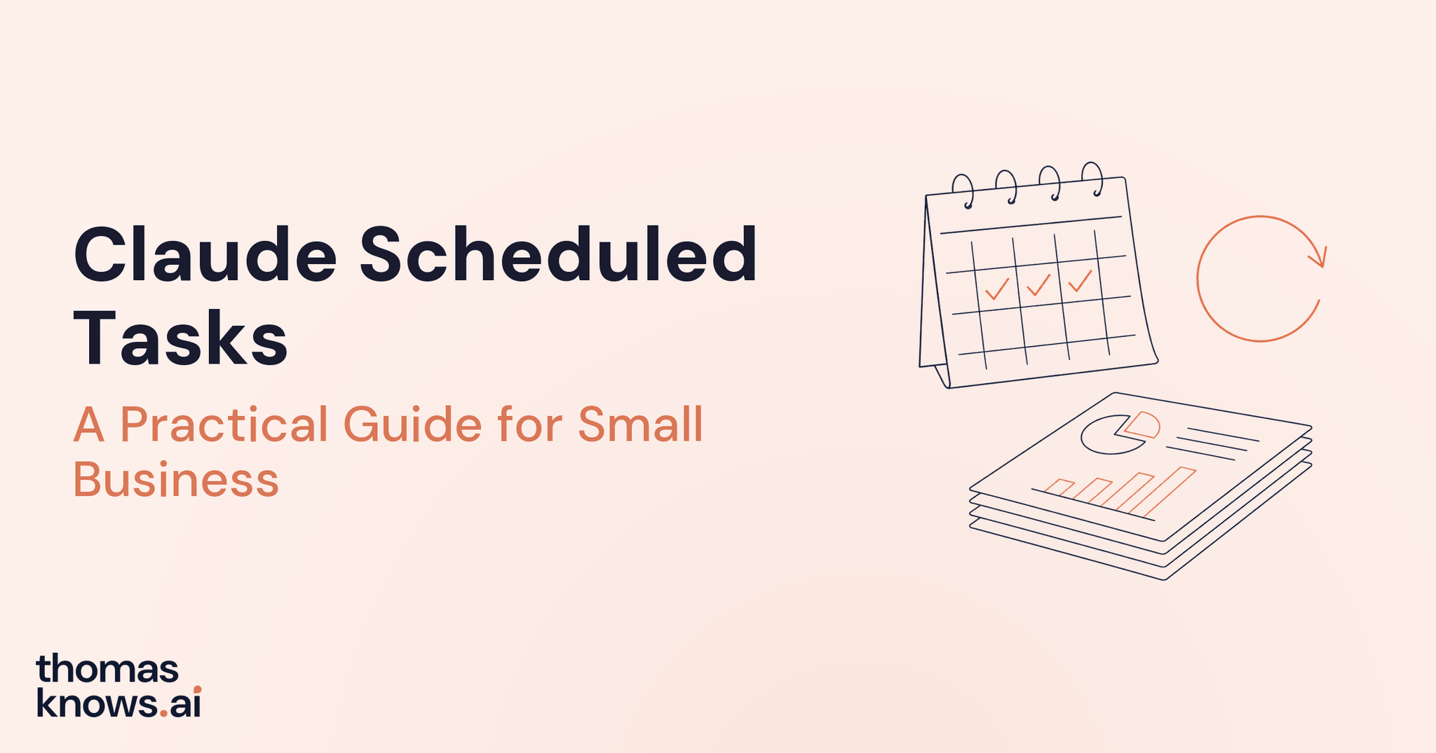 Small business owner reviewing a weekly report beside a calendar and a recurring Claude task, in the navy and coral Thomas Knows AI style